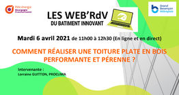 WEB'RDV du 6 avril - Comment r�aliser une toiture plate en bois performante et p�renne ?