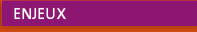 ENJEUX